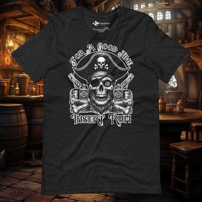 Insert Rum Pirate Unisex T-shirt