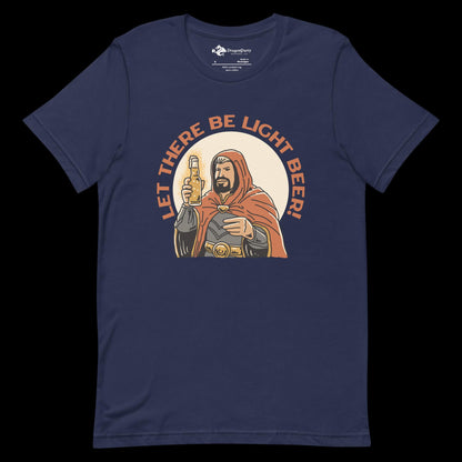 Let There Be Light Beer Unisex T-shirt